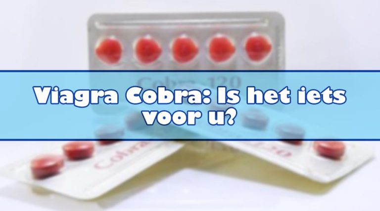 Viagra Cobra: Is het iets voor u?